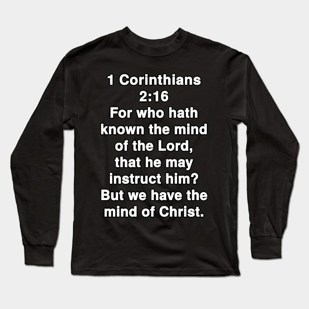 1 Corinthians 2:16  Bible Verse Typography KJV Long Sleeve T-Shirt by Holy Bible Verses